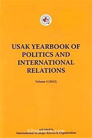 Usak Yearbook of Politics and İnternational Relations / Volume 5