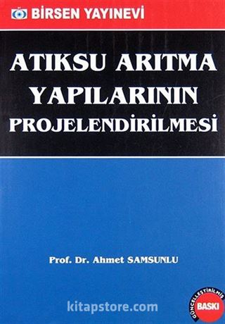 Atıksu Arıtma Yapılarının Projelendirilmesi