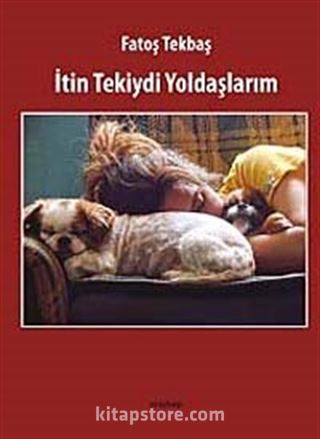 İtin Tekiydi Yoldaşlarım