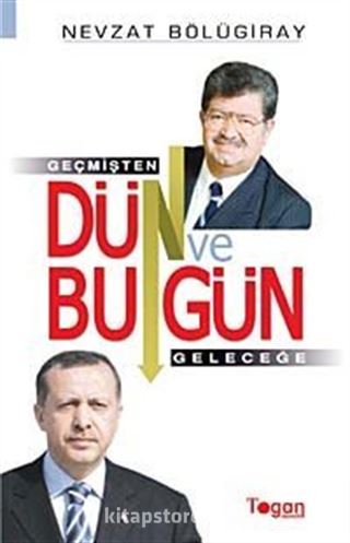 Dün ve Bugün