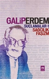 Suçlamalar -1 / Sağcılık-Faşizm