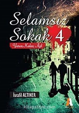 Selamsız Sokak 4