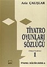 Tiyatro Oyunları Sözlüğü 1 (Dünya Tiyatrosu)