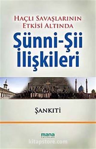 Haçlı Savaşlarının Etkisi Altında Sünni-Şii İlişkileri