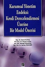 Kurumsal Yönetim Endeksi: Kredi Derecelendirmesi Üzerine Bir Model Önerisi