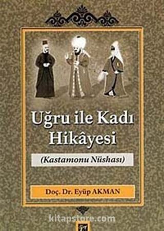 Uğru ile Kadı Hikayesi (Kastamonu Nüshası)