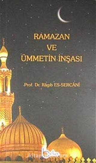 Ramazan ve Ümmetin İnşası