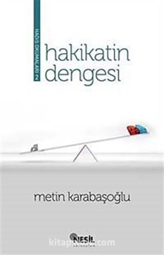 Hakikatin Dengesi (Hadis Okumaları-2)