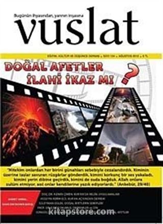 Vuslat Aylık Eğitim ve Kültür Dergisi Yıl:9 Sayı:134 Ağustos 2012