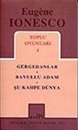 Toplu Oyunları 4 / Gergedanlar - Bavullu Adam - Şu Kahpe Dünya