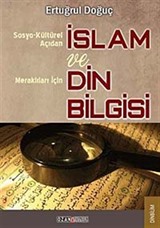 Sosyo-Kültürel Açıdan İslam ve Merak Edenler İçin Din Bilgisi