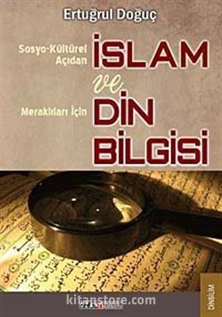 Sosyo-Kültürel Açıdan İslam ve Merak Edenler İçin Din Bilgisi