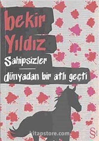 Sahipsizler - Dünyadan Bir Atlı Geçti