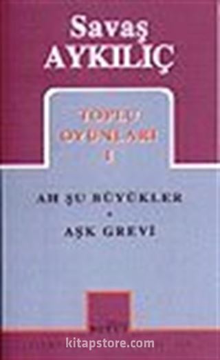 Toplu Oyunları 1 / Ah Şu Büyükler / Aşk Grevi