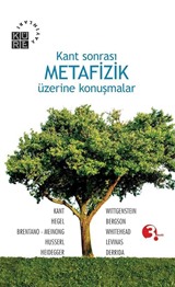 Kant Sonrası Metafizik Üzerine Konuşmalar