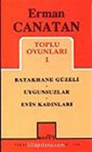 Toplu Oyunları 1 / Batakhane Güzeli - Uygunsuzlar - Evin Kadınları