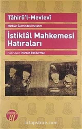 İstiklal Mahkemesi Hatıraları