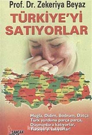 Türkiye'yi Satıyorlar