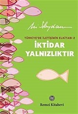 İktidar Yalnızlıktır