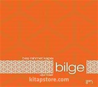 Bilge / Beş Rahmet Kapısı