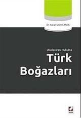 Uluslararası Hukukta Türk Boğazları