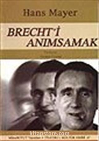 Brecht'i Anımsamak