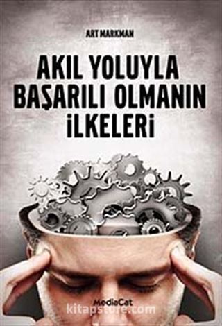 Akıl Yoluyla Başarılı Olmanın İlkeleri