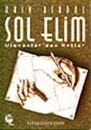 Sol Elim Ulucanlar'dan Notlar