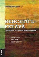 Behcetü'l Fetava-Şeyhülislam Yenişehirli Abdullah Efendi