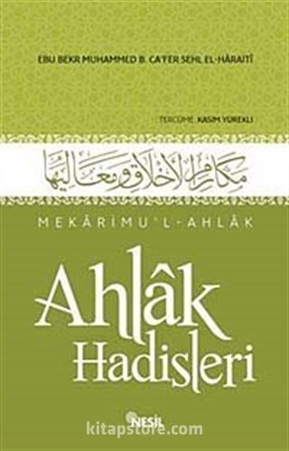 Ahlak Hadisleri - Mekarimu'l-Ahlak