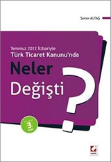 Temmuz 2012 İtibariyle Türk Ticaret Kanunu'nda Neler Değişti?