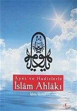 Ayet ve Hadislerle İslam Ahlakı