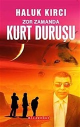 Zor Zamanda Kurt Duruşu