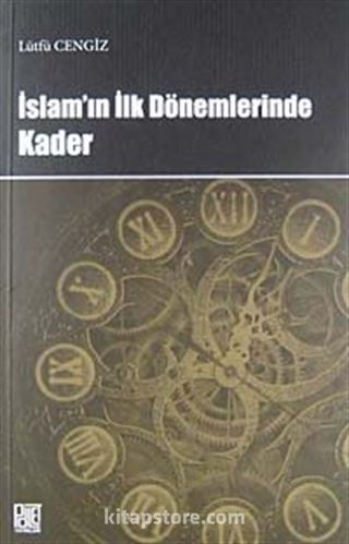 İslam'ın İlk Dönemlerinde Kader