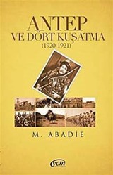 Antep ve Dört Kuşatma (1920-1921)