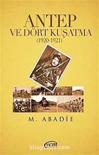 Antep ve Dört Kuşatma (1920-1921)