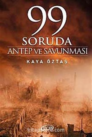 99 Soruda Antep ve Savunması