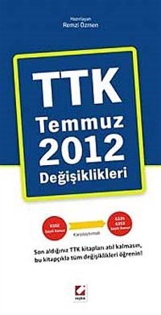 TTK Temmuz 2012 Değişiklikleri