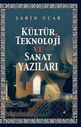 Kültür Teknolojisi ve Sanat Yazıları