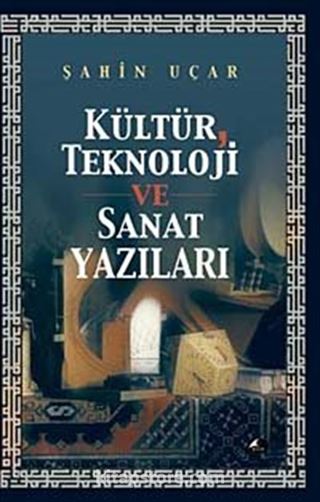 Kültür Teknolojisi ve Sanat Yazıları