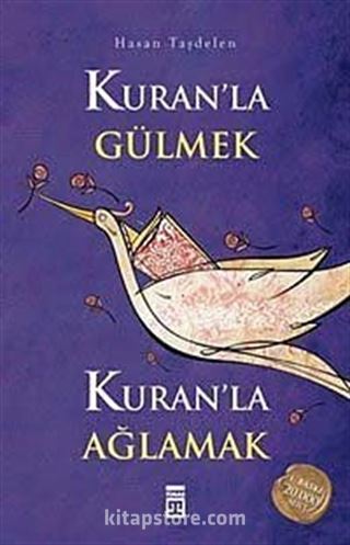 Kuran'la Gülmek Kuran'la Ağlamak