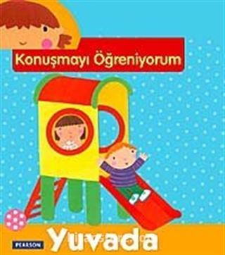 Konuşmayı Öğreniyorum - Yuvada