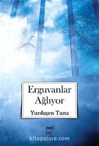 Erguvanlar Ağlıyor