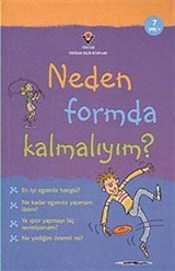 Neden Formda Kalmalıyım?