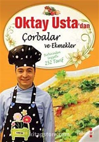 Oktay Usta'dan Çorbalar ve Ekmekler (Ciltli)