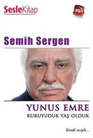 Yunus Emre - Kuruyuduk Yaş Olduk