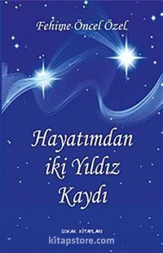 Hayatımdan İki Yıldız Kaydı