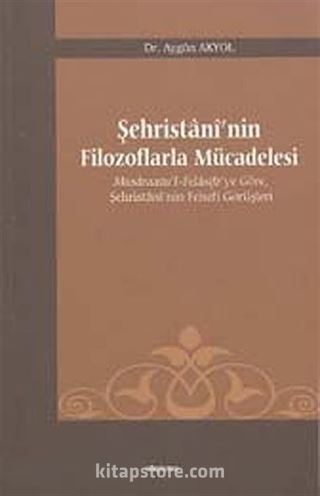 Şehristani'nin Filozoflarla Mücadelesi