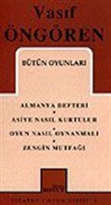 Bütün Oyunları / Almanya Defteri / Asiye Nasıl Kurtulur / Oyun Nasıl Oynanmalı / Zengin Mutfağı