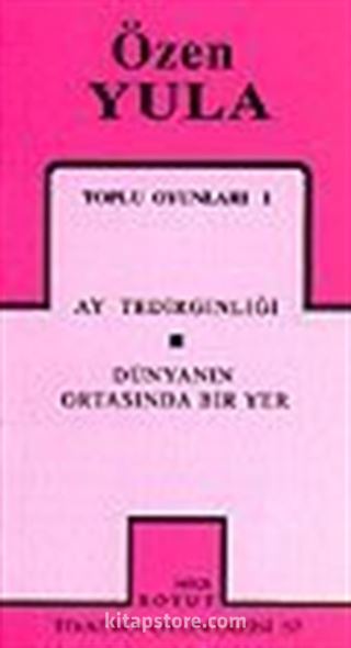 Toplu Oyunları 1 / Ay Tedirginliği/ Dünyanın Ortasında Bir Yer